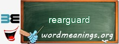 WordMeaning blackboard for rearguard